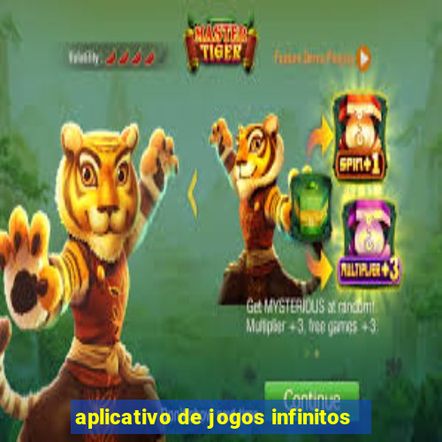 aplicativo de jogos infinitos